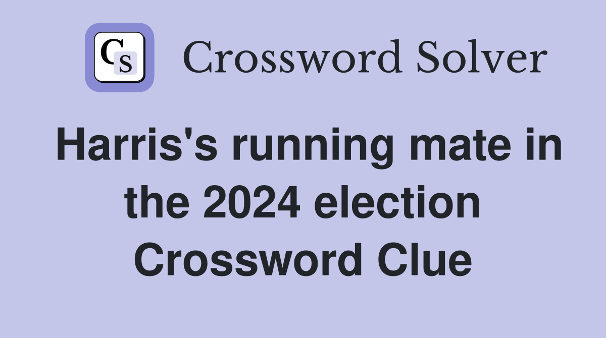 Harris's running mate in the 2024 election Crossword Clue Answers